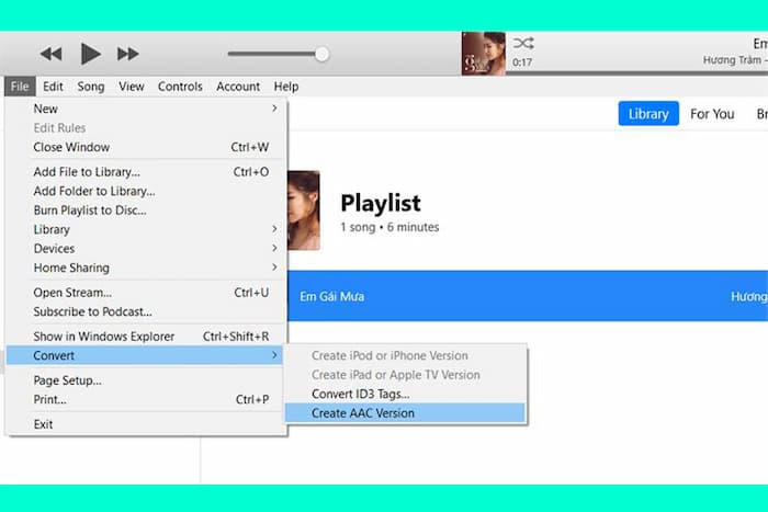 Chọn Tệp → Chuyển đổi →  Tạo phiên bản AAC